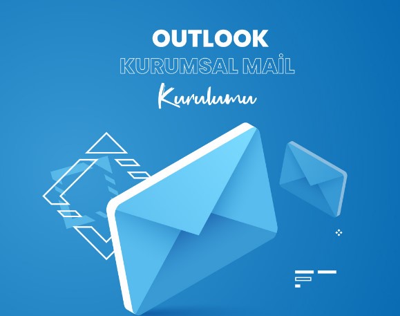 Bilgisayar İçin Mail Kurulumu Nasıl Yapılır?